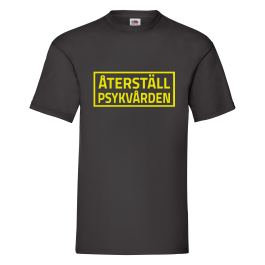 T-shirt "Återställ Psykvården"